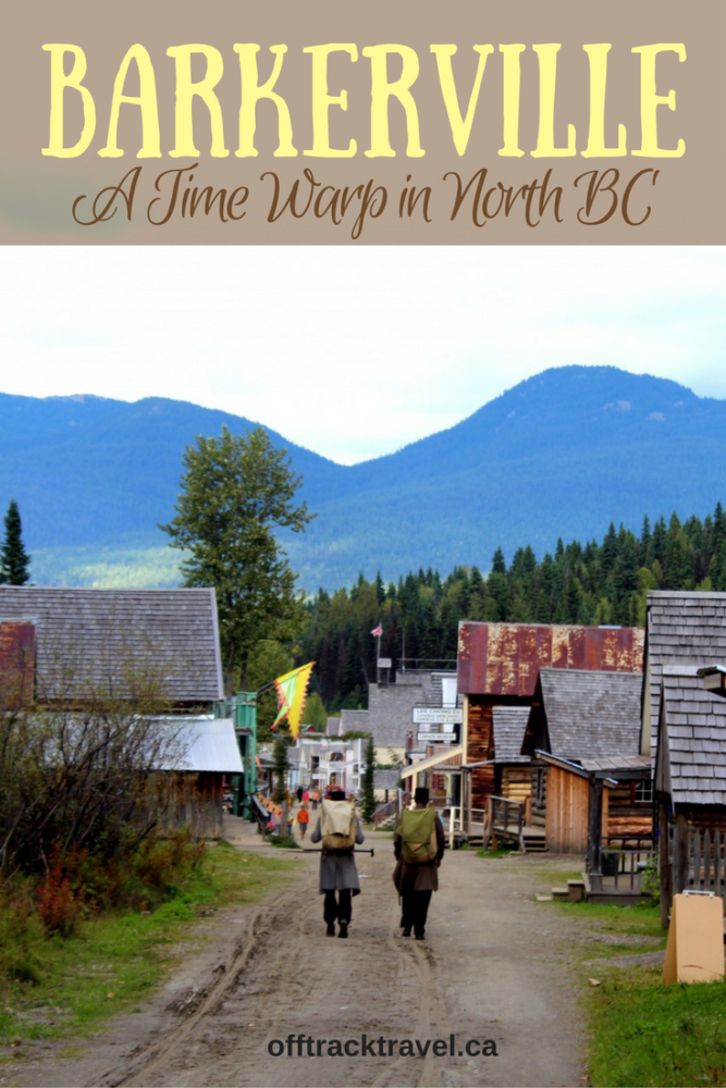 barkerville-time-warp-in-north-bc-pinterest