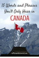 15 Words and Phrases You'll Only Hear in Canada | Off Track Travel